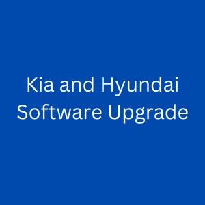 Kia and Hyundai Software Upgrade